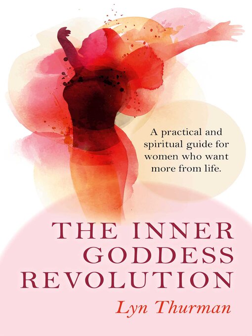 Title details for The Inner Goddess Revolution by Lyn Thurman - Available
